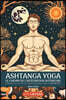 Ashtanga yoga, le chemin de l'intégration intérieure: Réflexions au cours de mes années de pratique auprès de Sharath Jois (2014-2024)