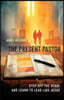 The Present Pastor: Step Off the Stage and Learn to Lead Like Jesus