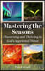 Mastering the Seasons: Discerning and Thriving in God's Appointed Times