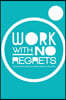 Work With No Regrets