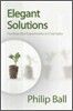 Elegant Solutions: Ten Beautiful Experiments in Chemistry
