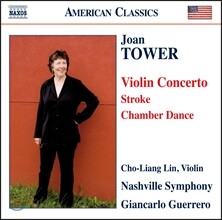 Cho-Liang Lin 조안 타워: 바이올린 협주곡, 스트로크, 챔버 댄스 (Joan Tower: Violin Concerto, Chamber Dance, Stroke)
