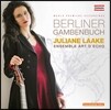 Juliane Laake 비올라 다 감바 작품집 (Berliner Gambenbuch)