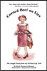 Corned Beef on Lies: The Laugh Track from My 83-Year Life Trek