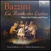 Luca Fanfoni / Maria Semeraro 안토니오 바치니: 바이올린과 피아노를 위한 작품집 (Bazzini: La Ronde Des Lutins - Music For Violin And Piano)