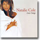 Natalie Cole - Love Songs