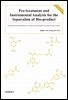 Pre-treatment and Instrumental Analysis for the Separation of Bio-product