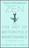 Zen and the Art of Motorcycle Maintenance : An Inquiry Into Values