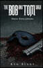 The Bob And Tom Saga