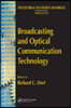 Broadcasting and Optical Communication Technology