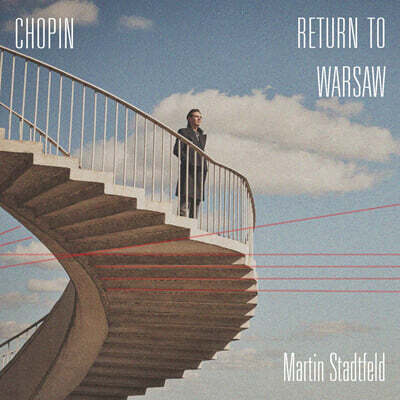 Martin Stadtfeld 쇼팽: 피아노 협주곡 제3번 외 (Chopin: Return To Warsaw)