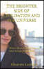 The Brighter Side of Civilisation and The Universe