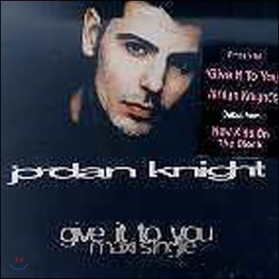 Jordan Knight / Give It To You (Single/수입/미개봉)