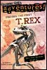 Finding the First T. Rex (Totally True Adventures)