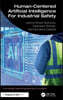 Human-Centered Artificial Intelligence For Industrial Safety