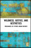 Wildness, Justice, and Aesthetics