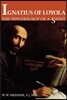 Ignatius of Loyola: The Psychology of a Saint