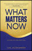 What Matters Now: Lessons on Living with Ease