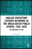 English Protestant Literary Networks in the Anglo-Dutch Public Sphere, 1592–1620