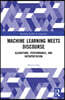 Machine Learning Meets Discourse