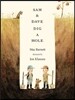 Sam and Dave Dig a Hole