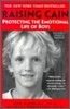 Raising Cain: Protecting the Emotional Life of Boys