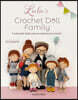 Lulu's Crochet Doll Family: 8 Adorable Dolls and Accessories to Crochet