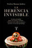 La Herencia Invisible / The Invisible Legacy