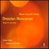 Robert Barto 바이스: 드레스덴 필사본집 - 두 대의 류트를 위한 음악 (Weiss: The Dresden Manuscript - Music for two lutes)