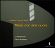 Fabio Bonizzoni 케를: 미사 '논 시네 쿠아레' (Kerll: Missa 'Non Sine Quare')