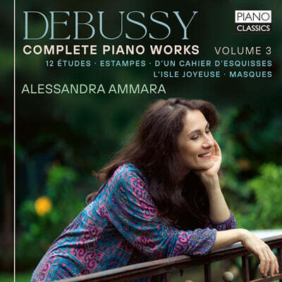 Alessandra Ammara 드뷔시: 피아노 작품집 3집 (Debussy: Complete Piano Works Vol. 3)