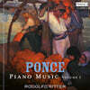 Rodolfo Ritter 폰세: 피아노 작품집 Vo. 1 (Manuel Ponce: Piano Music Vol.1)