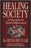 Healing Society: A Prescription for Global Enlightenment