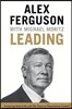 Leading: Learning from Life and My Years at Manchester United