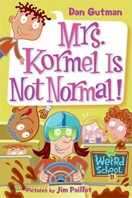 Mrs. Kormel Is Not Normal!