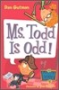 My Weird School #12: Ms. Todd Is Odd!
