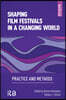 Shaping Film Festivals In a Changing World