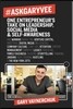 #Askgaryvee: One Entrepreneur's Take on Leadership, Social Media, and Self-Awareness