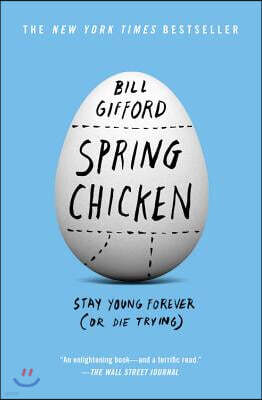 Spring Chicken: Stay Young Forever (or Die Trying)