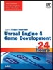 Unreal Engine 4 Game Development in 24 Hours, Sams Teach Yourself