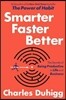 Smarter Faster Better: The Secrets of Being Productive in Life and Business