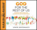 God for the Rest of Us (Library Edition): Experience Unbelievable Love, Unlimited Hope, and Uncommon Grace