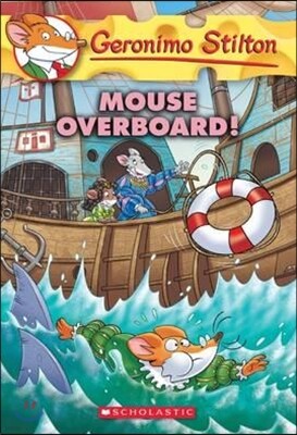 Geronimo Stilton #62 : Mouse Overboard!