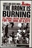 Ladies and Gentlemen, the Bronx Is Burning: 1977, Baseball, Politics, and the Battle for the Soul of a City
