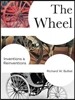 The Wheel: Inventions and Reinventions
