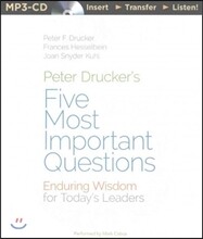 Peter Drucker's Five Most Important Questions: Enduring Wisdom for Today's Leaders