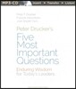 Peter Drucker's Five Most Important Questions: Enduring Wisdom for Today's Leaders