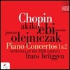 Akiko Ebi / Janusz Olejniczak 쇼팽: 피아노 협주곡 (Chopin: Piano Concertos No.1, 2)