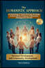 The HUMANISTIC APPROACH in Psychology & Psychotherapy, Sociology & Social Work, Pedagogy & Education, Management and Art
