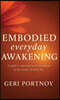 Embodied Everyday Awakening